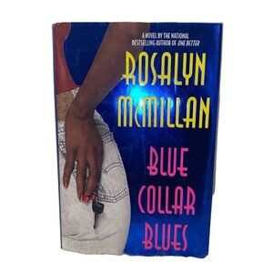 Blue Collar Blues By Rosalyn McMillan Hardcover‎ 1998 Warner Books Novel